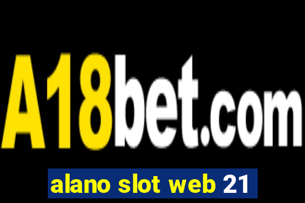 alano slot web 21